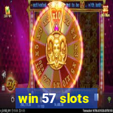 win 57 slots